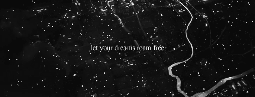 Dreams roam free.gif